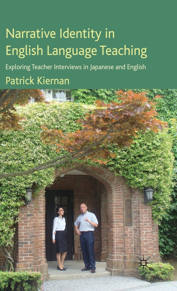 Narrative Identity In English Language Teaching by P. Kiernan, Hardcover | Indigo Chapters