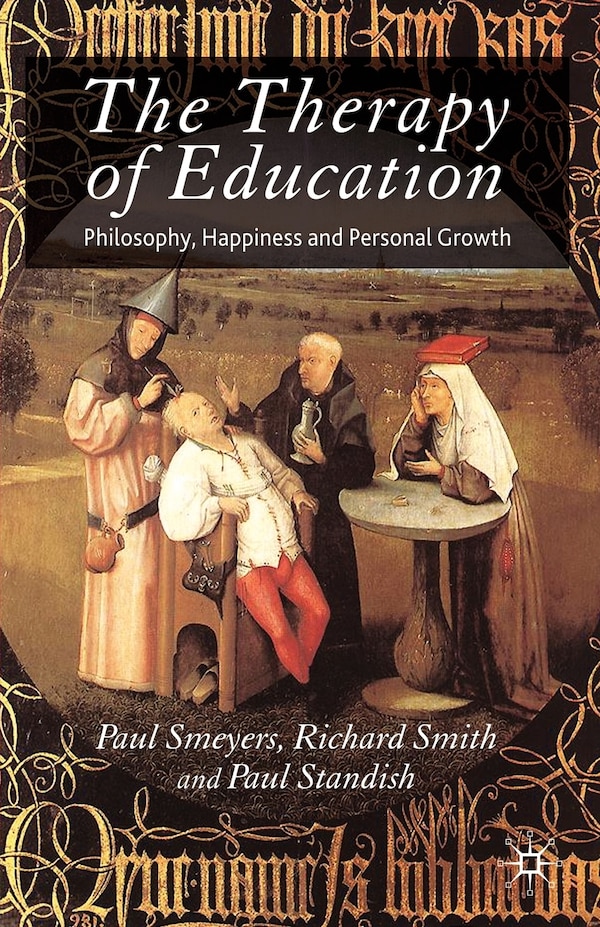 The Therapy of Education by P. Standish, Paperback | Indigo Chapters