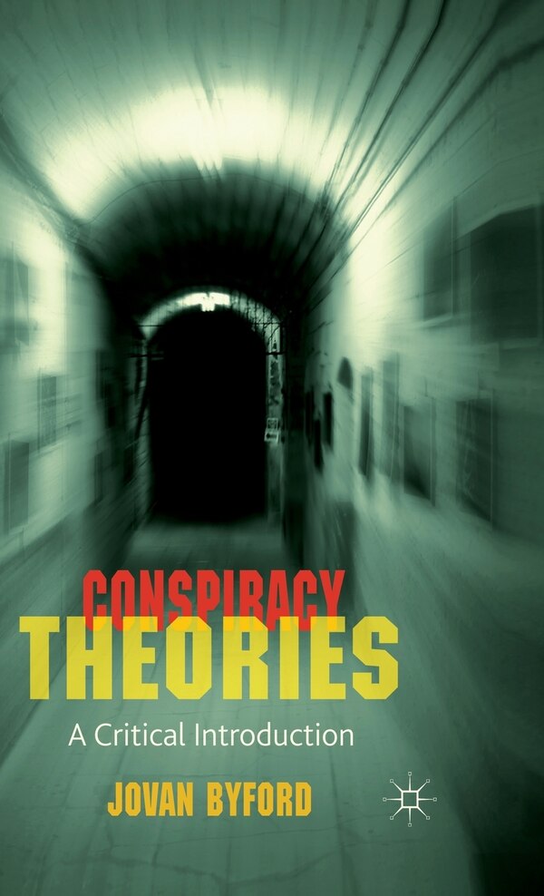 Conspiracy Theories by J. Byford, Hardcover | Indigo Chapters