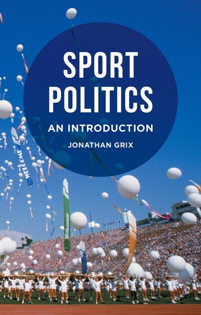 Sport Politics by Jonathan Grix, Hardcover | Indigo Chapters