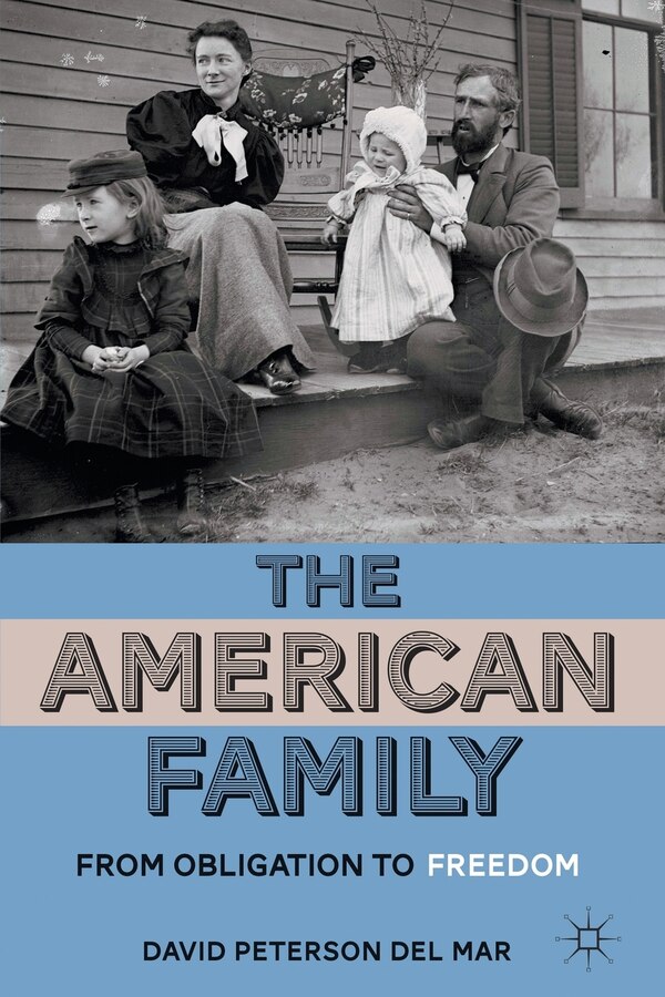 The American Family by David Peterson Del Mar, Paperback | Indigo Chapters