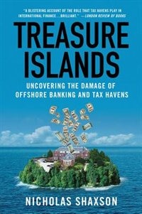 Treasure Islands by Nicholas Shaxson, Paperback | Indigo Chapters
