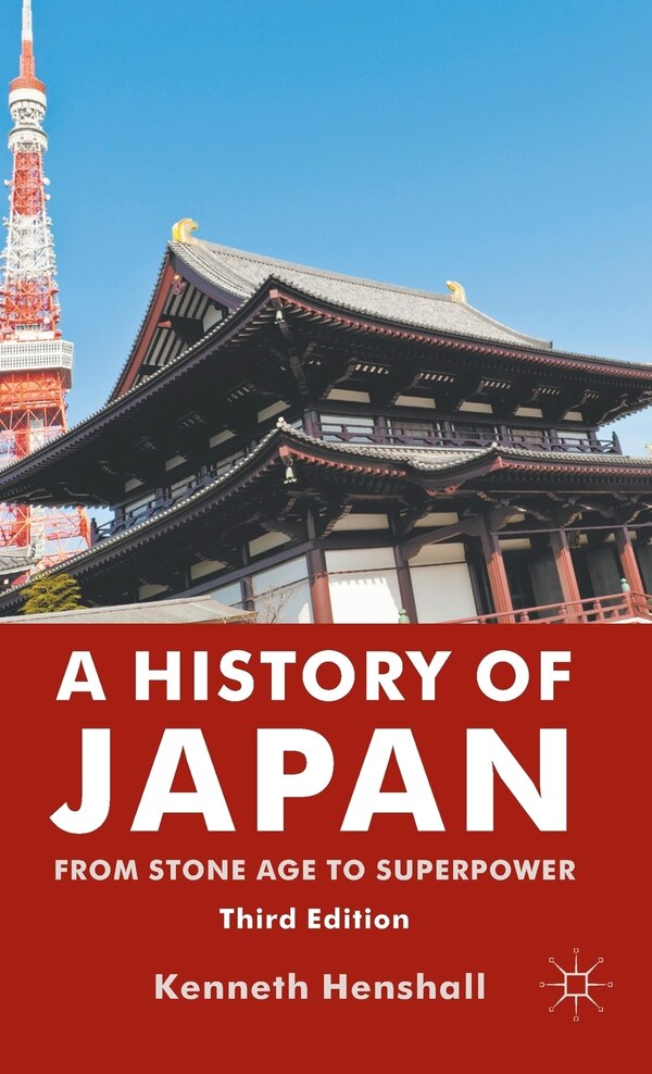 A History of Japan by K. Henshall, Hardcover | Indigo Chapters