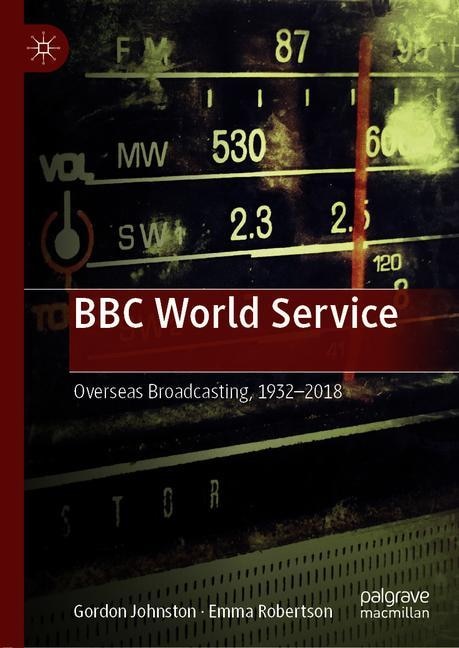Bbc World Service by Gordon Johnston, Hardcover | Indigo Chapters