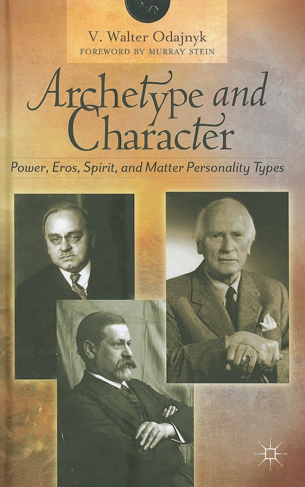 Archetype and Character by V. Odajnyk, Hardcover | Indigo Chapters