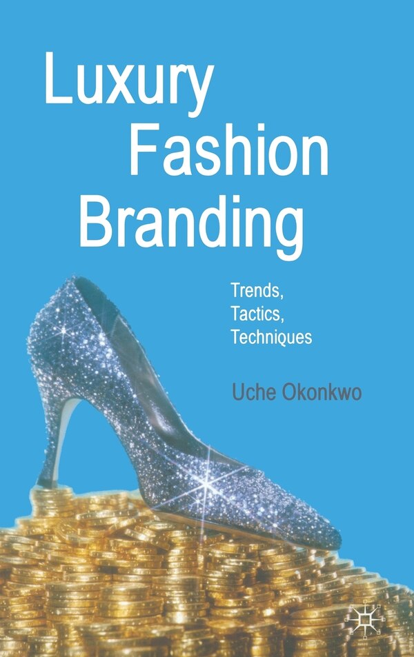 Luxury Fashion Branding by U. Okonkwo, Hardcover | Indigo Chapters