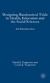 Designing Randomised Trials in Health Education and the Social Sciences by D. Torgerson, Hardcover | Indigo Chapters