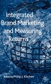 Integrated Brand Marketing And Measuring Returns by P. Kitchen, Hardcover | Indigo Chapters