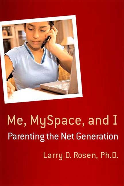 Me Myspace And I by Larry D. Rosen, Paperback | Indigo Chapters