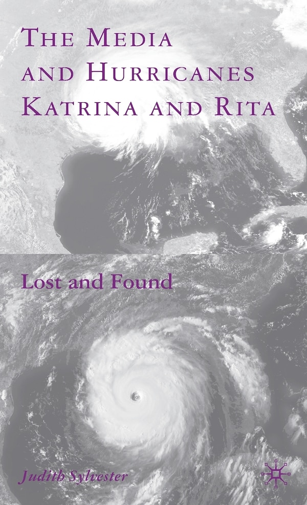 The Media and Hurricanes Katrina and Rita by J. Sylvester, Hardcover | Indigo Chapters