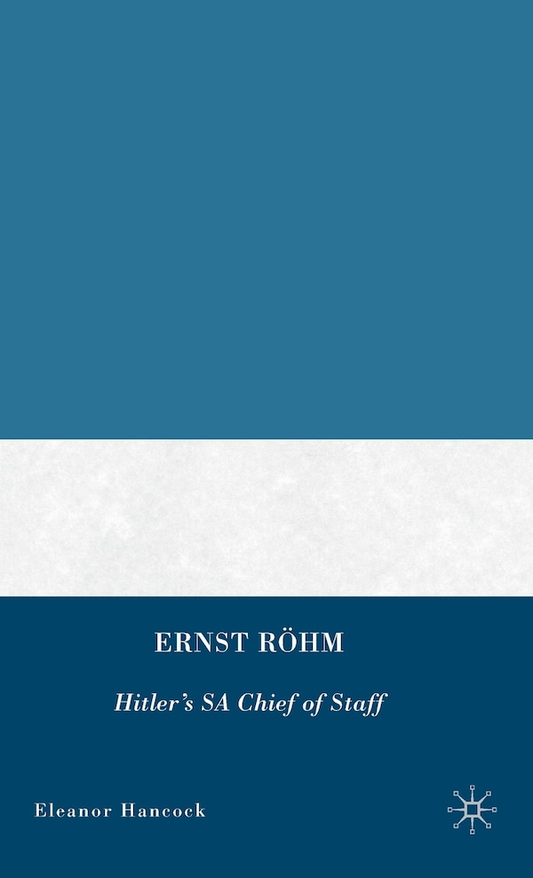 Ernst Rohm by E. Hancock, Hardcover | Indigo Chapters