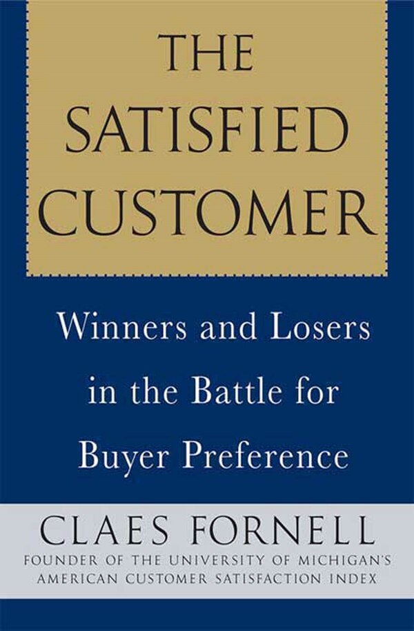 The Satisfied Customer by Claes Fornell, Paperback | Indigo Chapters