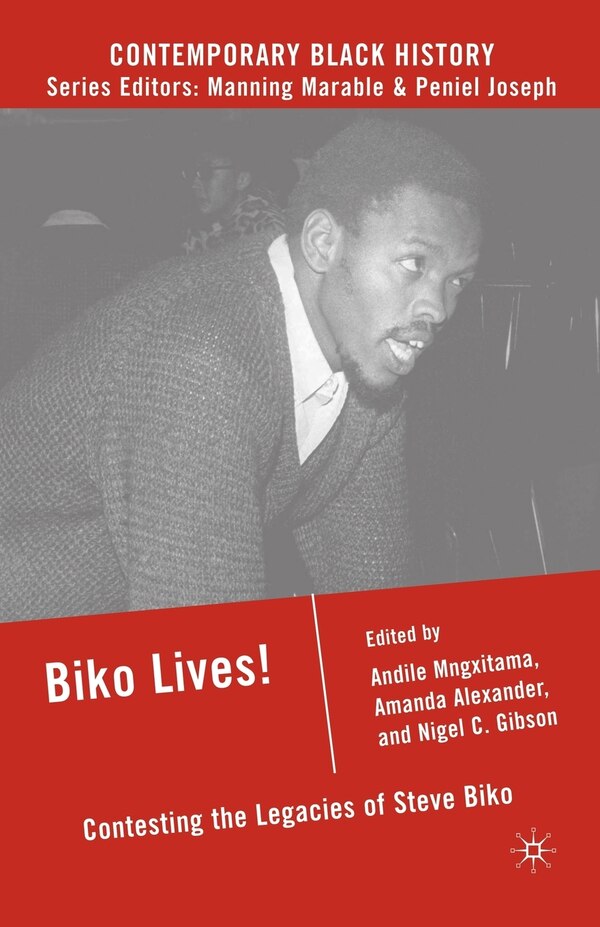 Biko Lives by A. Mngxitama, Paperback | Indigo Chapters