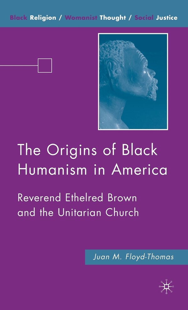 The Origins of Black Humanism in America by J. Floyd-thomas, Hardcover | Indigo Chapters