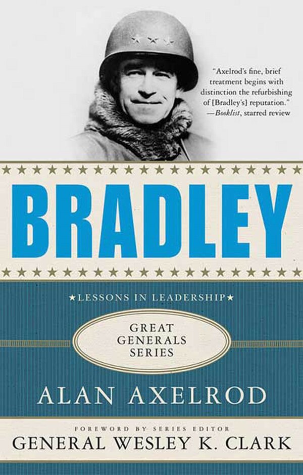 Bradley: A Biography by Alan Axelrod, Paperback | Indigo Chapters