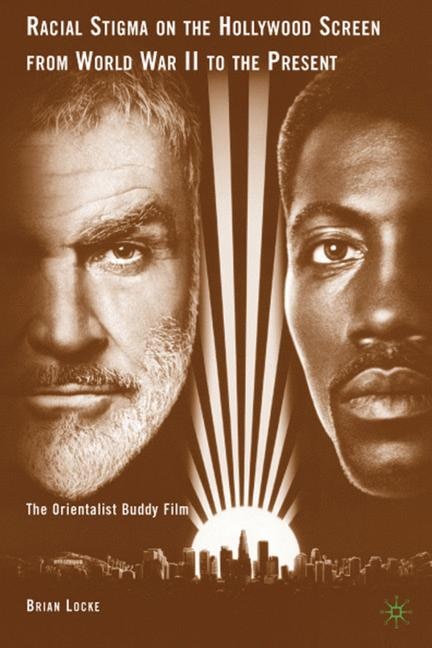 Racial Stigma on the Hollywood Screen from World War II to the Present by Brian Locke, Hardcover | Indigo Chapters