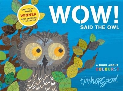 Wow Said The Owl by Tim Hopgood, Paperback | Indigo Chapters