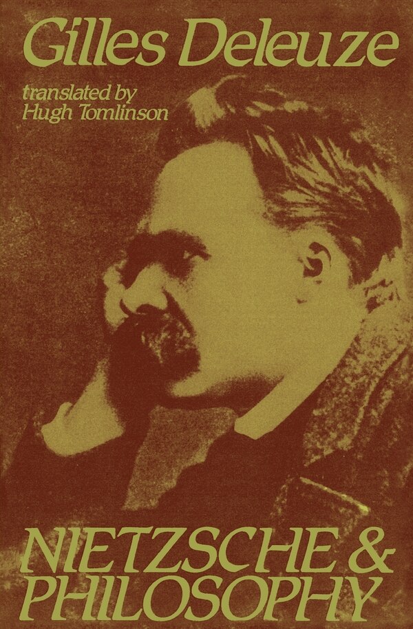 Nietzsche and Philosophy by Gilles Deleuze, Paperback | Indigo Chapters