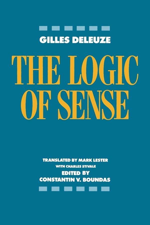 The Logic of Sense by Gilles Deleuze, Paperback | Indigo Chapters