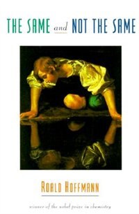 The Same and Not the Same by Roald Hoffmann, Paperback | Indigo Chapters