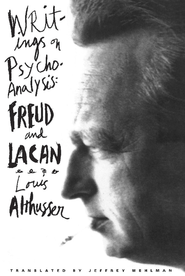 Writings on Psychoanalysis by Louis Althusser, Paperback | Indigo Chapters