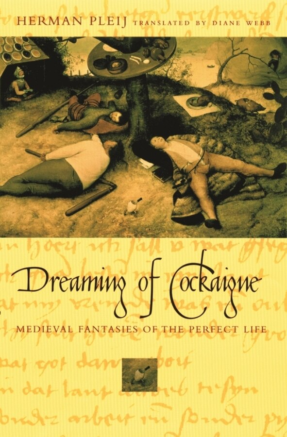 Dreaming of Cockaigne by Herman Pleij, Paperback | Indigo Chapters