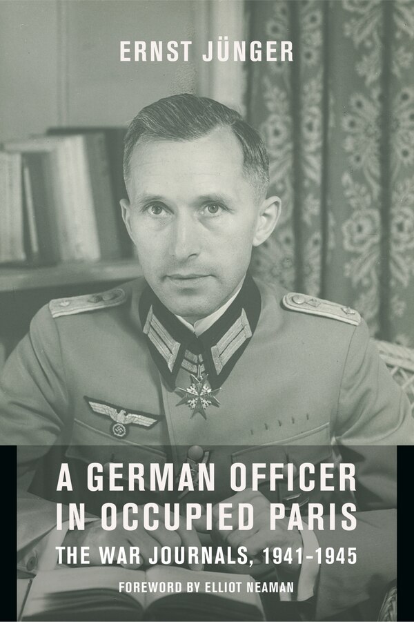 A German Officer In Occupied Paris by Ernst Jünger, Paperback | Indigo Chapters