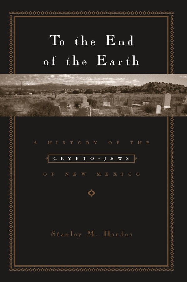 To the End of the Earth by Stanley Hordes, Paperback | Indigo Chapters