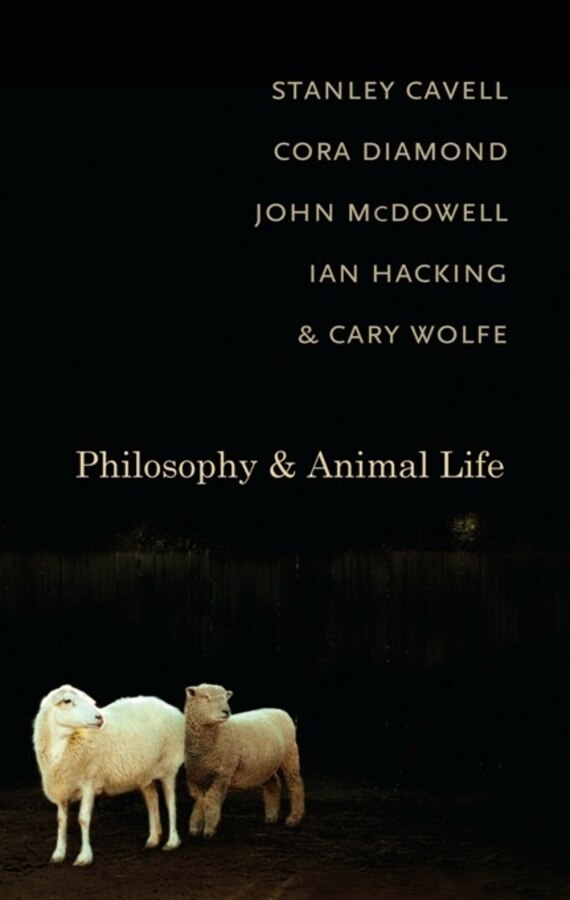 Philosophy and Animal Life by Stanley Cavell, Paperback | Indigo Chapters