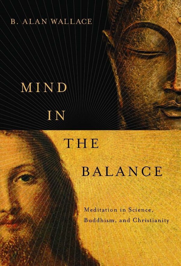 Mind in the Balance by B. Alan Wallace, Paperback | Indigo Chapters