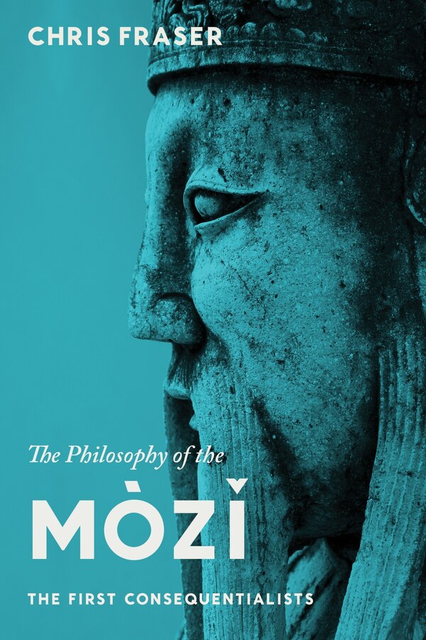 The Philosophy of the Mòzĭ by Chris Fraser, Paperback | Indigo Chapters
