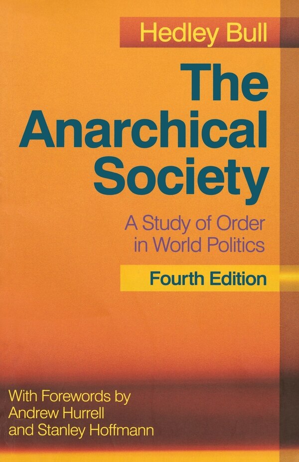 The Anarchical Society by Hedley Bull, Paperback | Indigo Chapters