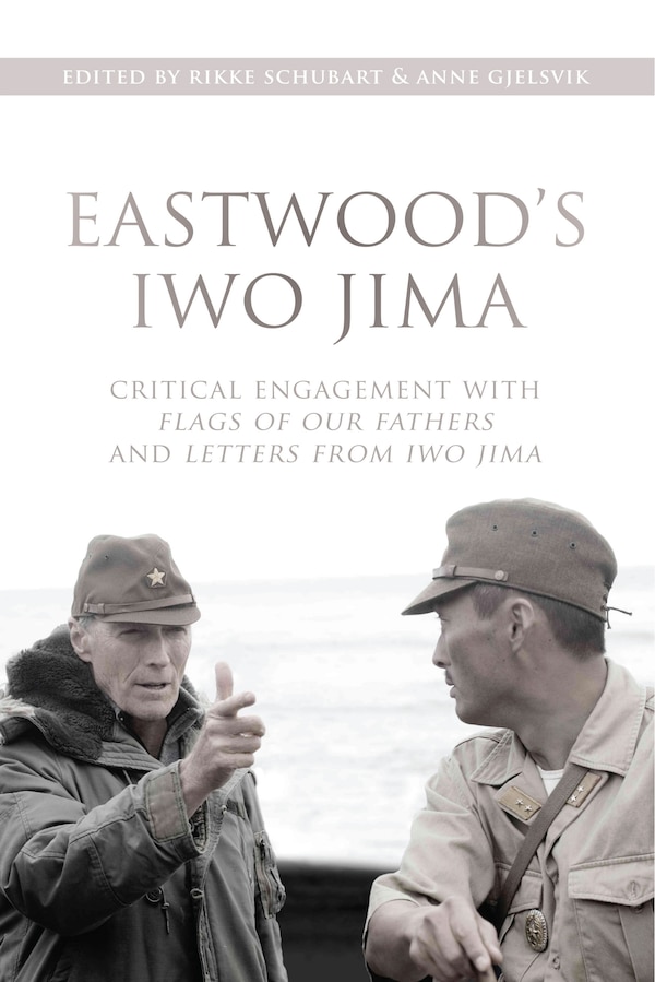 Eastwood's Iwo Jima by Anne Gjelsvik, Paperback | Indigo Chapters