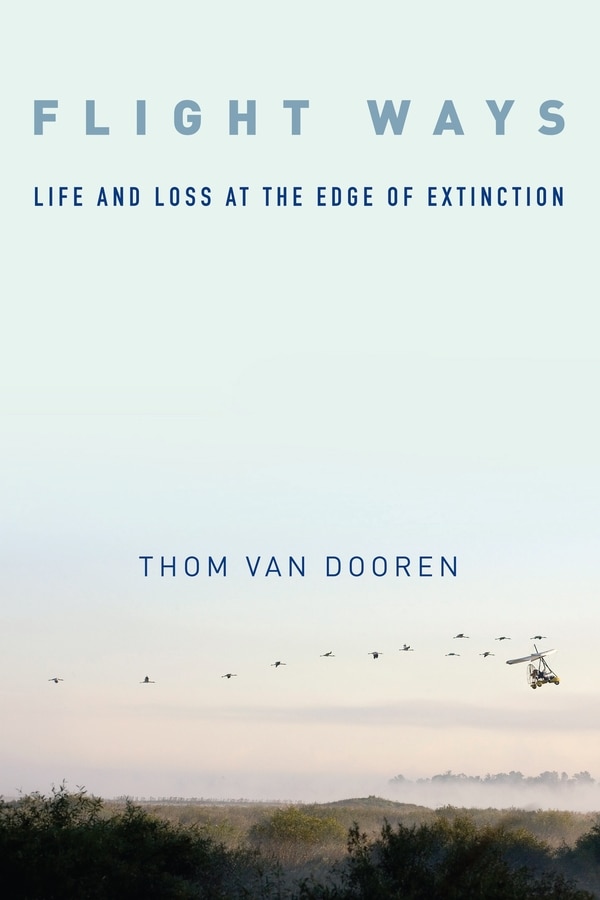 Flight Ways by Thom van Dooren, Hardcover | Indigo Chapters