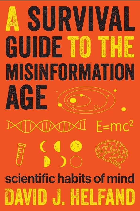 A Survival Guide to the Misinformation Age by David Helfand, Hardcover | Indigo Chapters