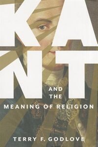 Kant and the Meaning of Religion, Paperback | Indigo Chapters