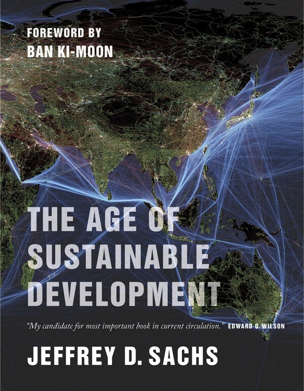 The Age of Sustainable Development by Jeffrey D. Sachs, Paperback | Indigo Chapters