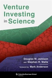 Venture Investing in Science by Douglas Jamison, Hardcover | Indigo Chapters