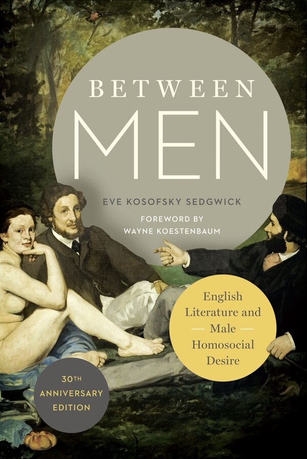 Between Men by Eve Kosofsky Sedgwick, Paperback | Indigo Chapters