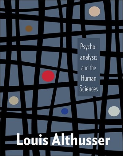 Psychoanalysis and the Human Sciences by Louis Althusser, Paperback | Indigo Chapters