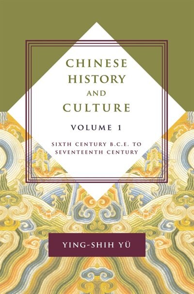 Chinese History and Culture by Ying-shih Yü, Hardcover | Indigo Chapters