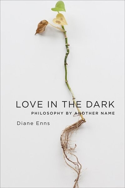 Love in the Dark by Diane Enns, Hardcover | Indigo Chapters