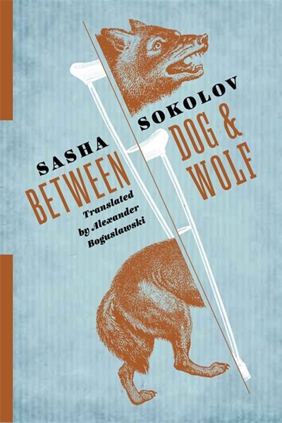Between Dog and Wolf by Sasha Sokolov, Hardcover | Indigo Chapters