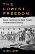 The Lowest Freedom by Justin Leroy, Hardcover | Indigo Chapters