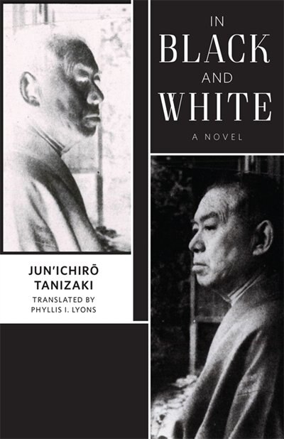 In Black and White by Jun'ichirō. Tanizaki, Hardcover | Indigo Chapters