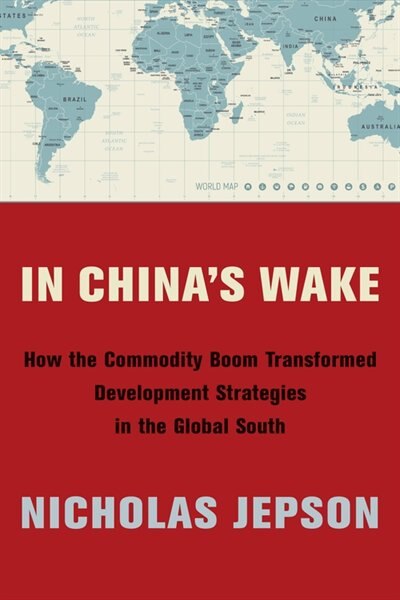 In China's Wake by Nicholas Jepson, Paperback | Indigo Chapters