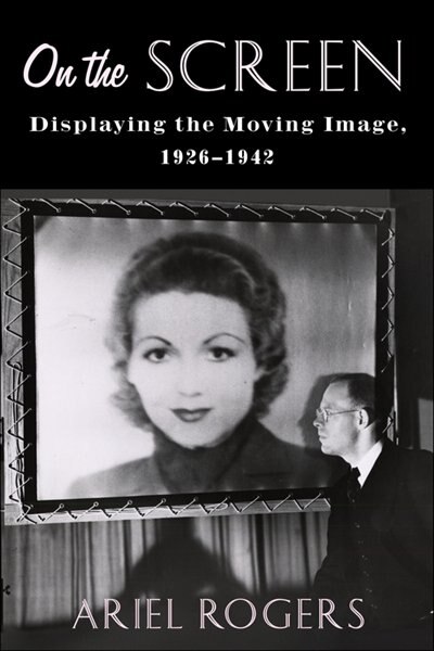 On the Screen by Ariel Rogers, Hardcover | Indigo Chapters