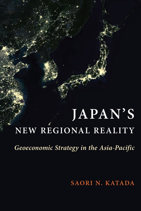 Japan's New Regional Reality by Saori N. Katada, Paperback | Indigo Chapters