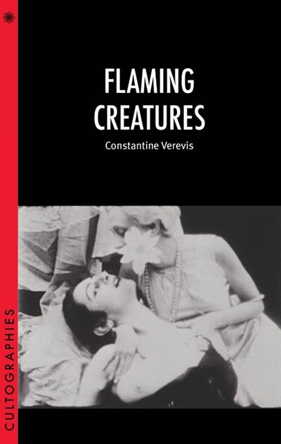 Flaming Creatures by Constantine Verevis, Paperback | Indigo Chapters