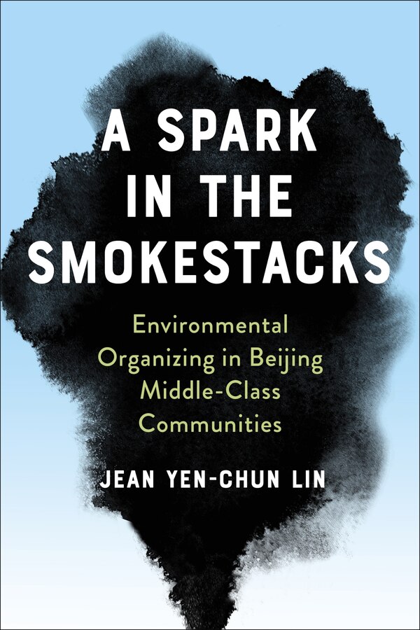 A Spark in the Smokestacks by Jean Yen-chun Lin, Paperback | Indigo Chapters